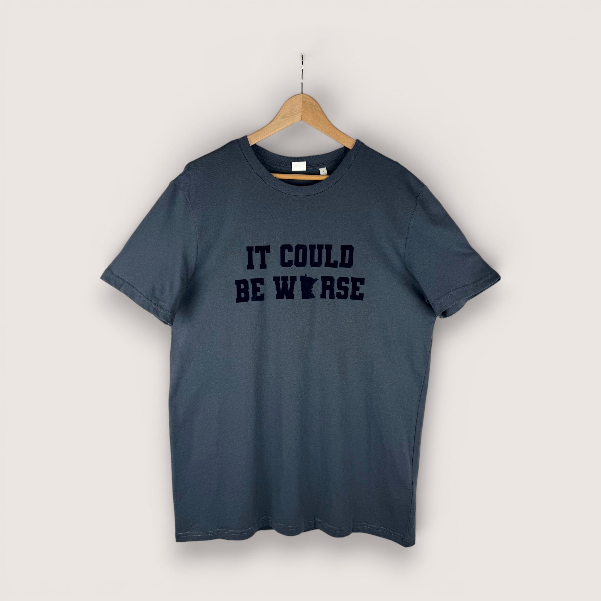 Could Be Worse Tee