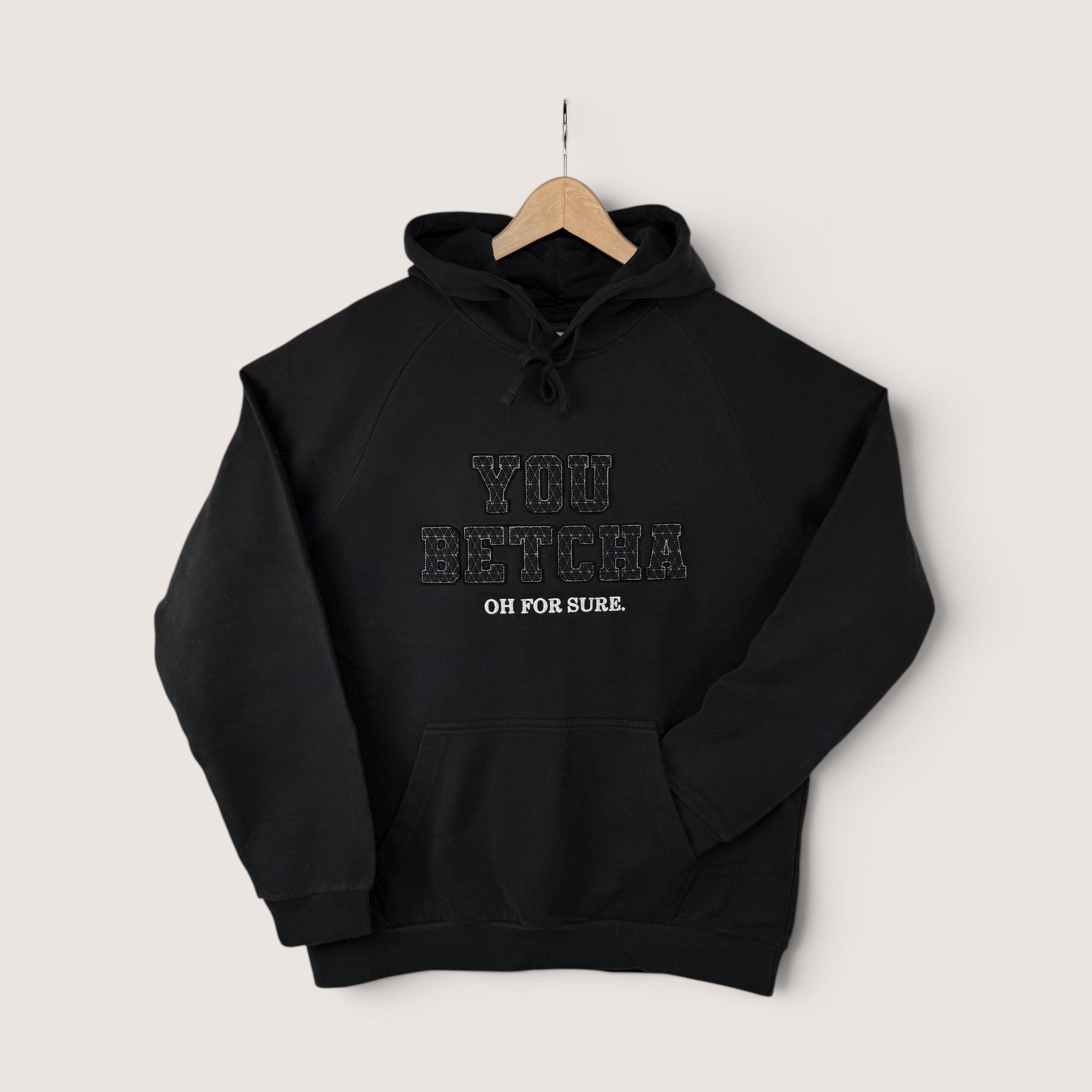You Betcha Hoodie
